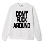 Supreme Don't Around Crewneck Sweatshirts